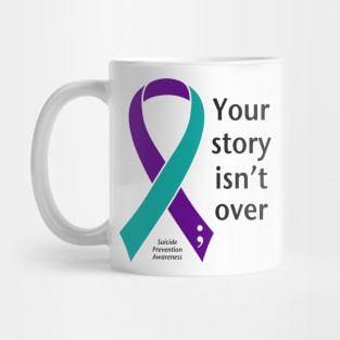 Suicide prevention: your story, black type Mug